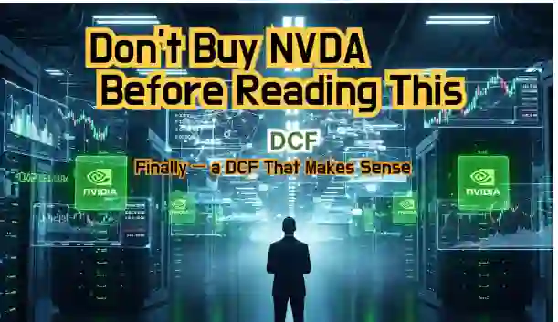 Valuing NVIDIA in the Age of AI: A Practical Guide to Building a DCF Model (2025)